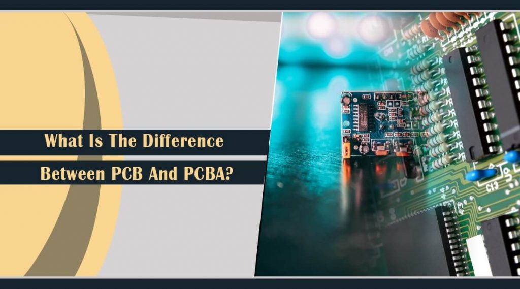 What Is The Difference Between PCB And PCBA?