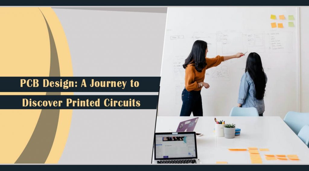 PCB Design: A Journey to Discover Printed Circuits